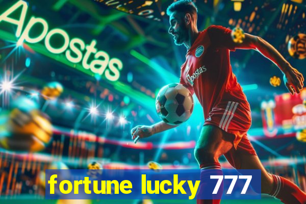 fortune lucky 777